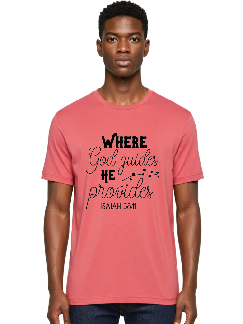 Where-God-Guides-He-Provides-1 Men'S Graphic Tee, 100% Cotton, Comfortable Casual Summer Wear, Machine Washable, Inspirational Quote, Isaiah 58:11, Bible Verse, Christian Faith, Motivation, Guidance, Provision, Spiritual Growth, Hope, Aad309