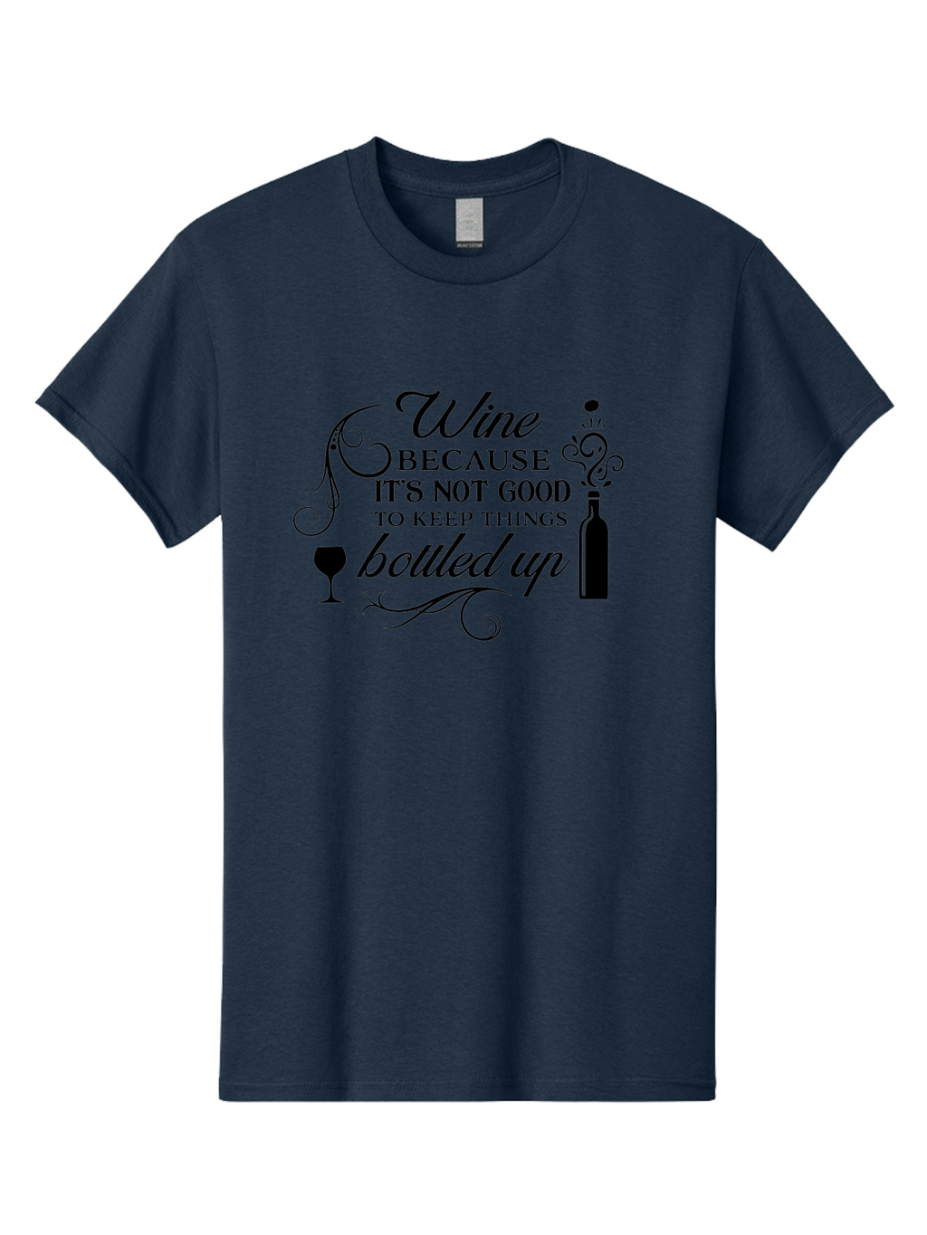 Wine-Because-It-S-Not-Good-To-Keep-Things-Bottled-Up Men'S Graphic Tee, 100% Cotton, Comfortable Casual Summer Wear, Machine Washable, Wine Quote, Wine Lover, Funny Wine Saying, Stress Relief, Wine Bottle, Wine Glass, Swirling Design, Aad313