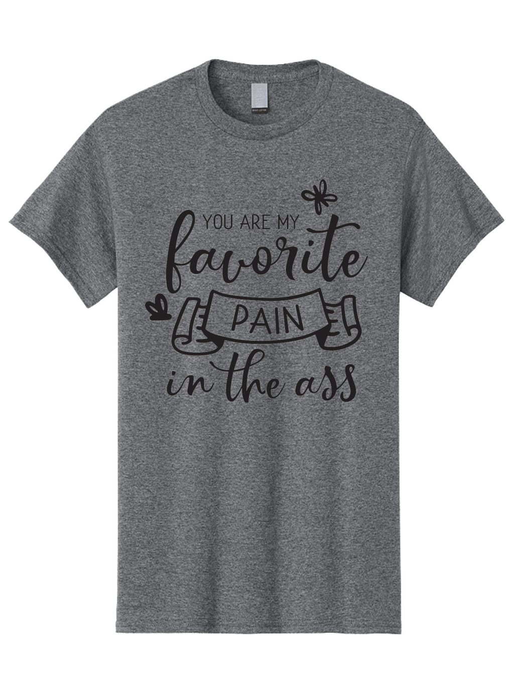You-Are-My-Favorite-Pain-In-The-Ass Men'S Graphic Tee, 100% Cotton, Comfortable Casual Summer Wear, Machine Washable, Sarcastic Quotes, Funny Sayings, Quirky Humor, Playful Banter, Cheeky Phrases, Witty Remarks, Sassy Expressions, Aad332