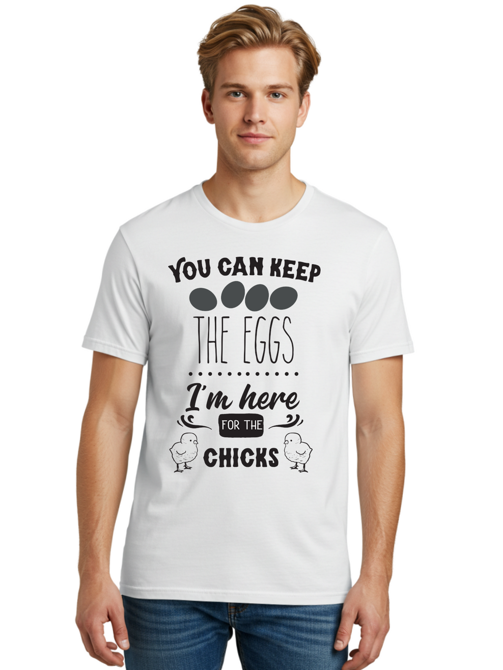 You-Can-Keep-The-Eggs-I-M-Here-For-The-Chicks Men'S Graphic Tee, 100% Cotton, Comfortable Casual Summer Wear, Machine Washable, Funny Quote, Humorous Saying, Eggs And Chicks, Playful Phrase, Cute Chicks, Egg Joke, Chick Humor, Punny Graphic, Aad338