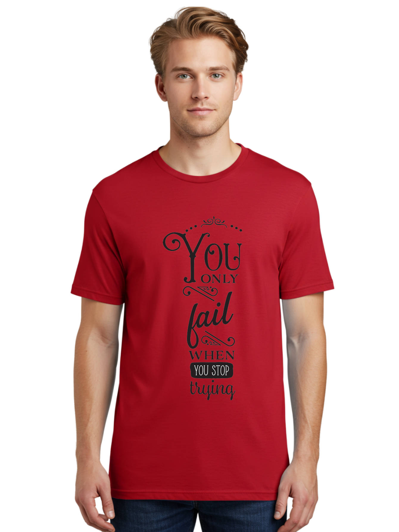 You-Only-Fail Men'S Graphic Tee, 100% Cotton, Comfortable Casual Summer Wear, Machine Washable, Motivational Quotes, Inspirational Sayings, Perseverance, Determination, Success Mindset, Never Give Up, Positive Affirmations, Self-Motivation, Aad345