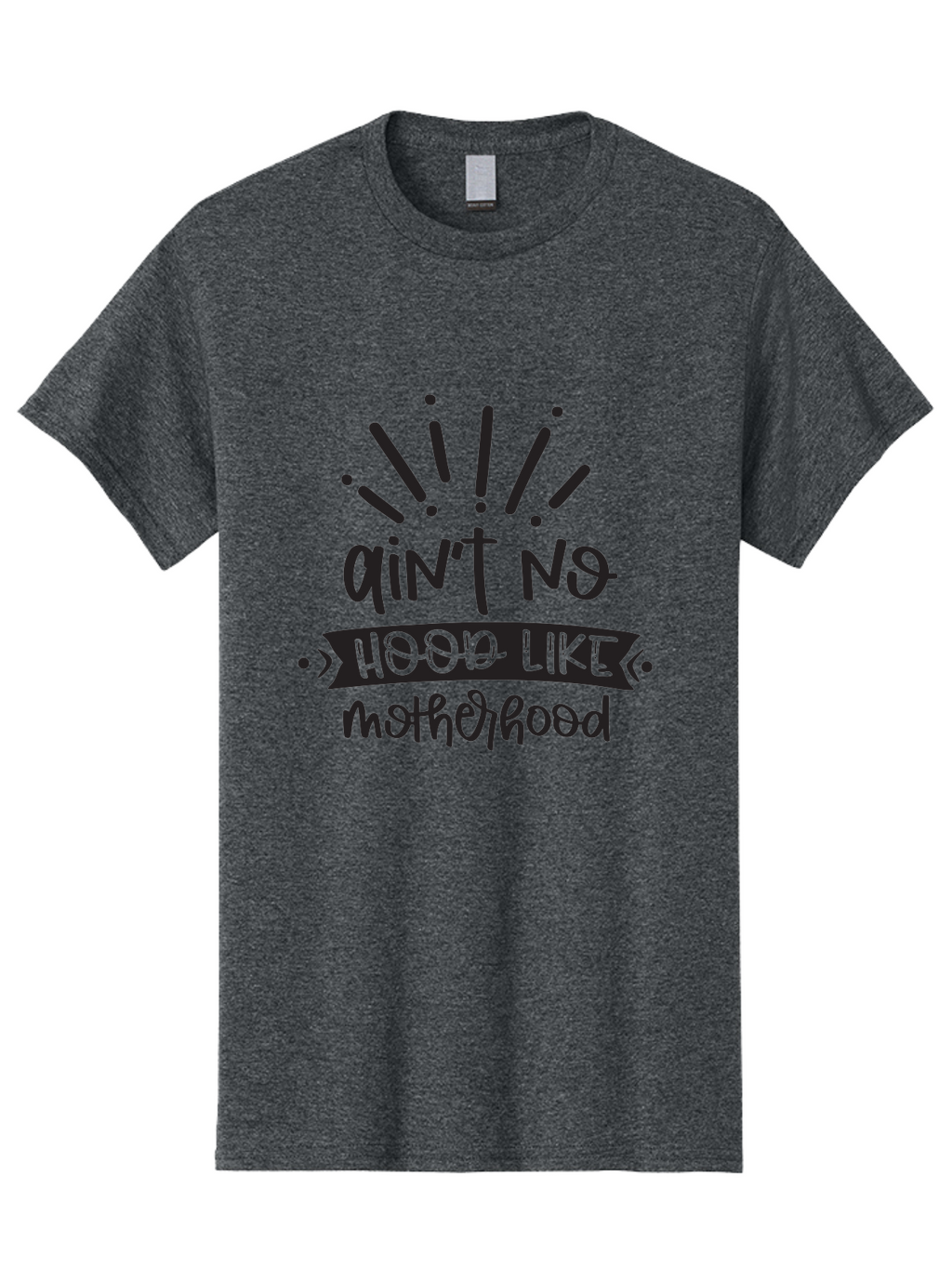 Ain-T-No-Hood-Like-Motherhood Men'S Graphic Tee, 100% Cotton, Comfortable Casual Summer Wear, Machine Washable, Funny Motherhood Quote, Playful Typography, Unique Fonts, Motherhood Humor, Parenting Jokes, Funny Mother Quotes, Mom Life, Aad355