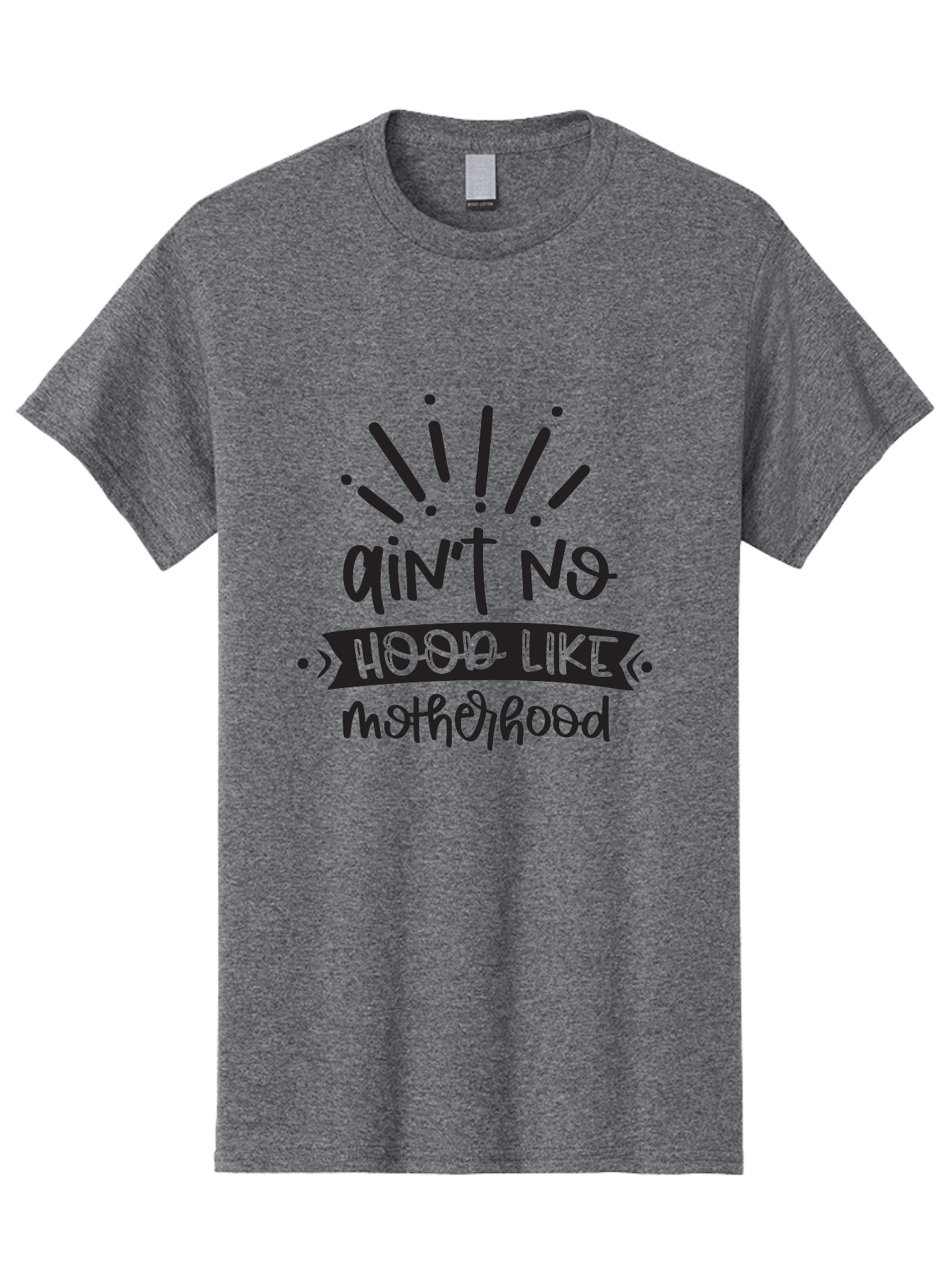 Ain-T-No-Hood-Like-Motherhood Men'S Graphic Tee, 100% Cotton, Comfortable Casual Summer Wear, Machine Washable, Funny Motherhood Quote, Playful Typography, Unique Fonts, Motherhood Humor, Parenting Jokes, Funny Mother Quotes, Mom Life, Aad355