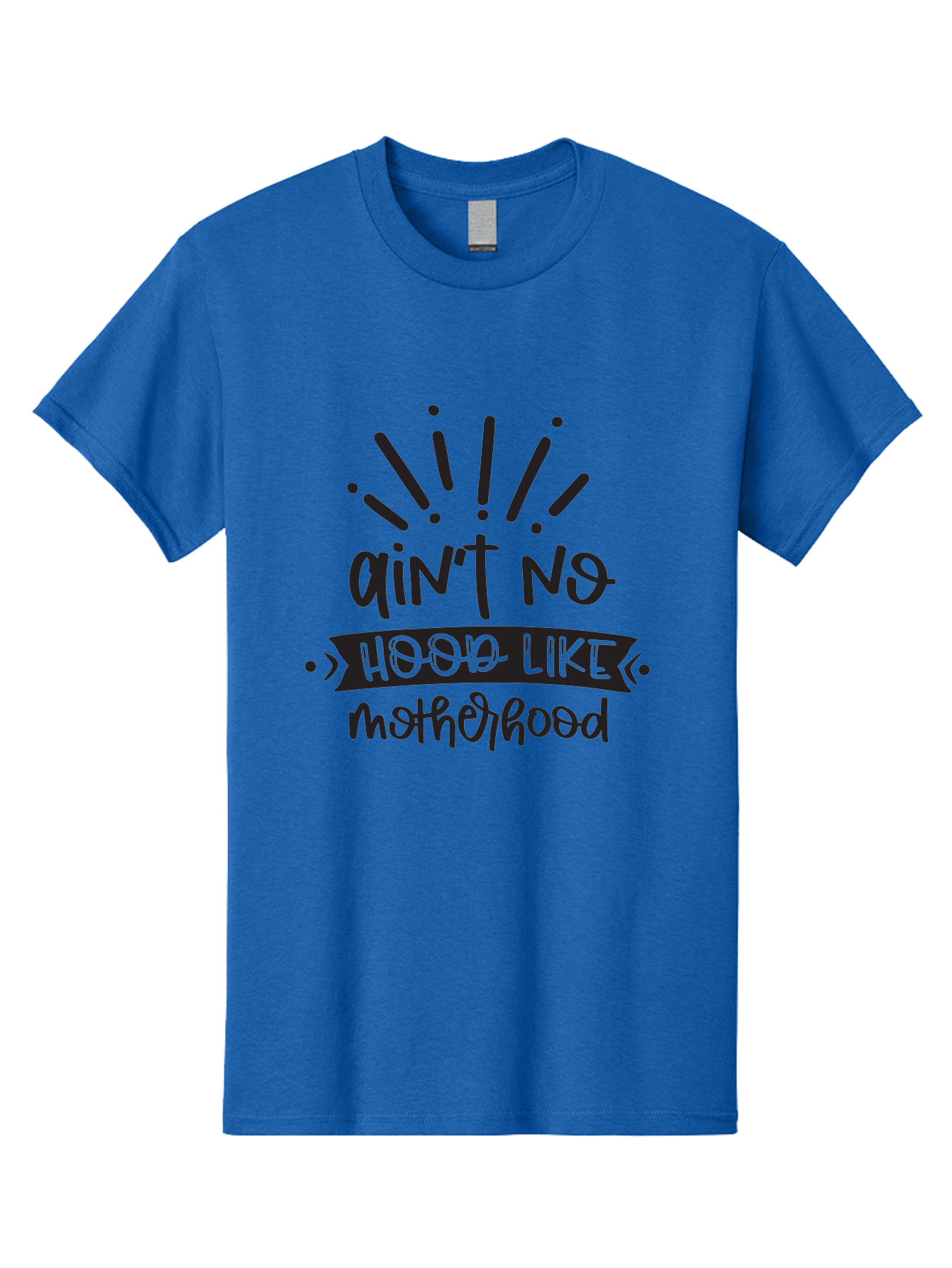 Ain-T-No-Hood-Like-Motherhood Men'S Graphic Tee, 100% Cotton, Comfortable Casual Summer Wear, Machine Washable, Funny Motherhood Quote, Playful Typography, Unique Fonts, Motherhood Humor, Parenting Jokes, Funny Mother Quotes, Mom Life, Aad355