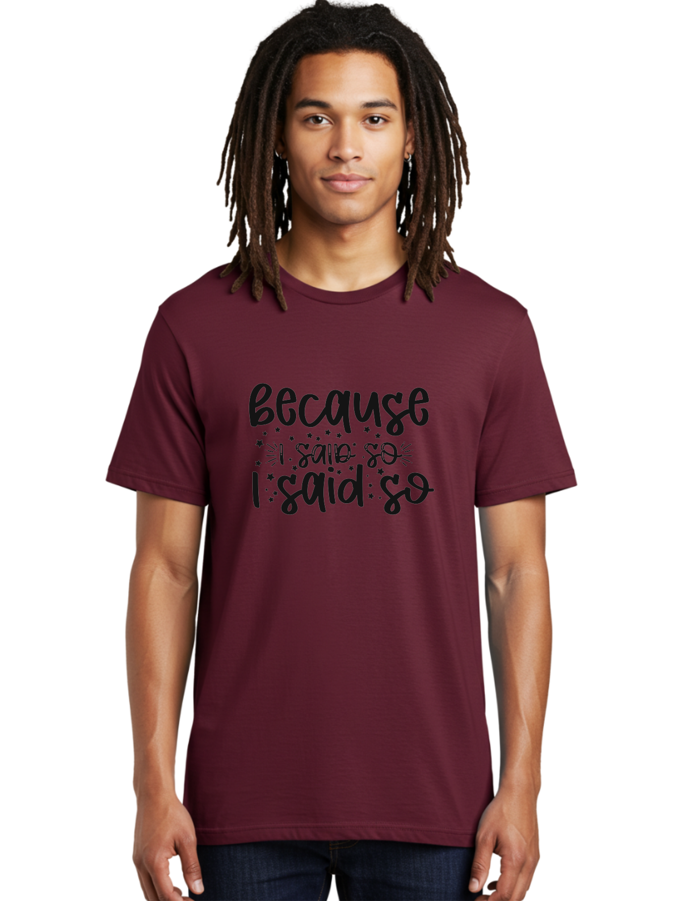 Because-I-Said-So Men'S Graphic Tee, 100% Cotton, Comfortable Casual Summer Wear, Machine Washable, Funny Quotes, Sassy Phrases, Playful Designs, Humorous Sayings, Starry Typography, Whimsical Art, Comedic Expression Aad363