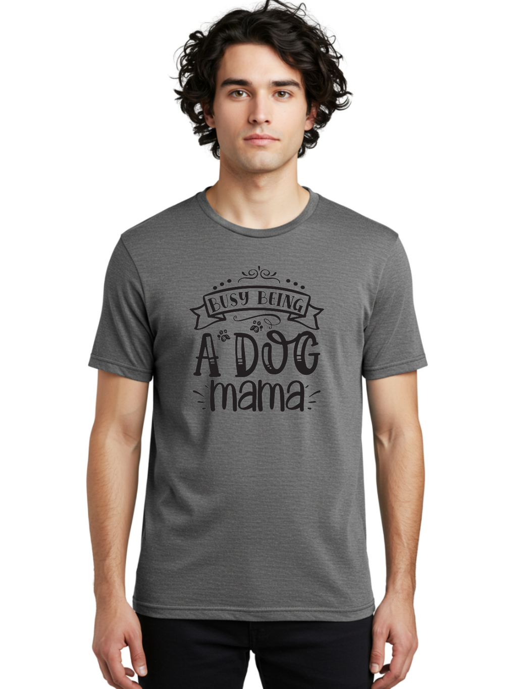 Busy-Being-Dog-Mama Men'S Graphic Tee, 100% Cotton, Comfortable Casual Summer Wear, Machine Washable, Dog Mama, Dog Mom, Dog Lover, Dog Owner, Pet Parent, Furry Family, Dog Parenting, Dog Love, Pet Love Aad367