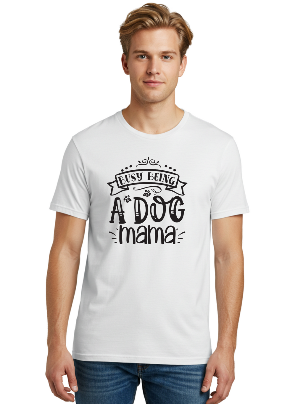 Busy-Being-Dog-Mama Men'S Graphic Tee, 100% Cotton, Comfortable Casual Summer Wear, Machine Washable, Dog Mama, Dog Mom, Dog Lover, Dog Owner, Pet Parent, Furry Family, Dog Parenting, Dog Love, Pet Love Aad367