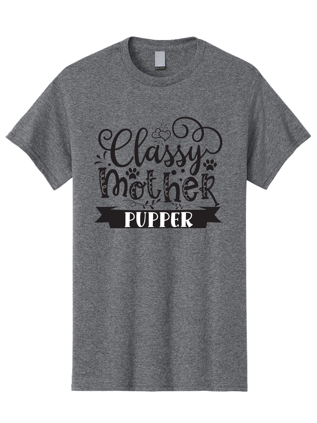 Classy-Mother-Pupper Men'S Graphic Tee, 100% Cotton, Comfortable Casual Summer Wear, Machine Washable, Classy Mother Pupper, Dog Mom, Dog Lover, Pet Parent, Funny Quote, Dog Humor, Mothers Day Gift Aad370