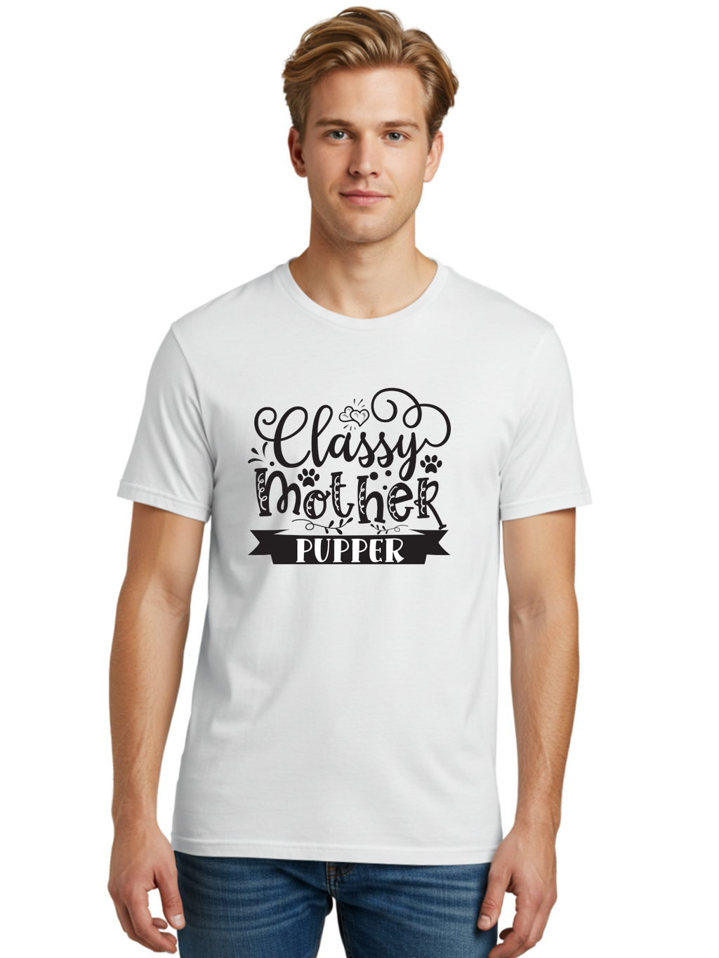 Classy-Mother-Pupper Men'S Graphic Tee, 100% Cotton, Comfortable Casual Summer Wear, Machine Washable, Classy Mother Pupper, Dog Mom, Dog Lover, Pet Parent, Funny Quote, Dog Humor, Mothers Day Gift Aad370