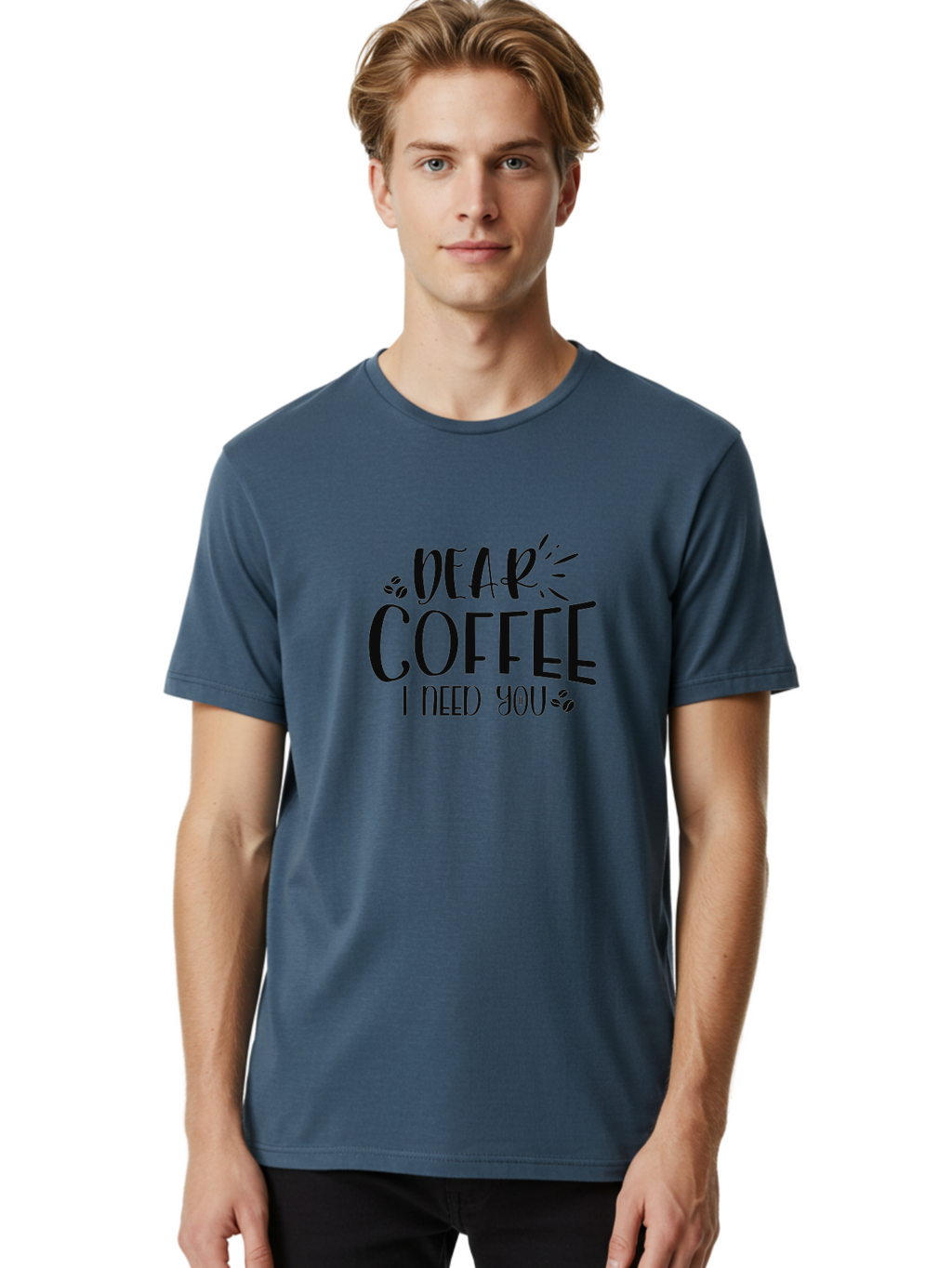 Dear-Coffee-I-Need-You Men'S Graphic Tee, 100% Cotton, Comfortable Casual Summer Wear, Machine Washable, Coffee Lover Quote, Coffee Dependency, Coffee Addiction, Morning Coffee, Coffee Motivation, Coffee Love, Coffee Needs Aad380