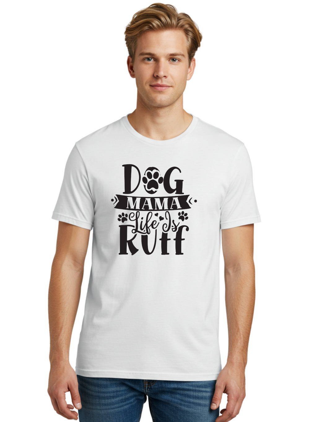 Dog-Mama-Life-Is-Rutf Men'S Graphic Tee, 100% Cotton, Comfortable Casual Summer Wear, Machine Washable, Dog Mama, Dog Mom, Dog Lover, Dog Quote, Dog Life, Dog Phrase, Paw Print, Dog Text, Ruff Life, Dog Mama Life, Dog Love Aad384
