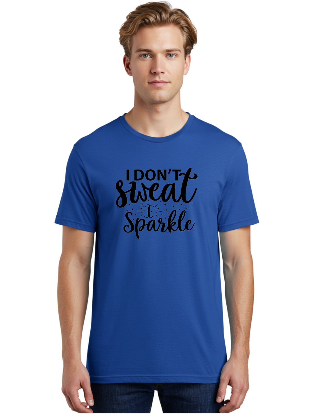 I-Don-T-Sweat-I-Sparkle Men'S Graphic Tee, 100% Cotton, Comfortable Casual Summer Wear, Machine Washable, Motivational Quote, Inspirational Phrase, Fitness Motivation, Positivity, Confidence, Sparkle, Shine, Empowerment, Uplifting Message, Aad421