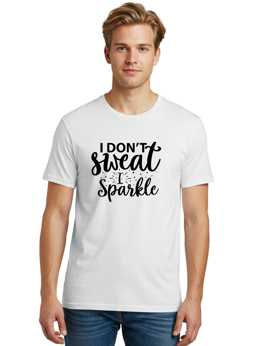 I-Don-T-Sweat-I-Sparkle Men'S Graphic Tee, 100% Cotton, Comfortable Casual Summer Wear, Machine Washable, Motivational Quote, Inspirational Phrase, Fitness Motivation, Positivity, Confidence, Sparkle, Shine, Empowerment, Uplifting Message, Aad421