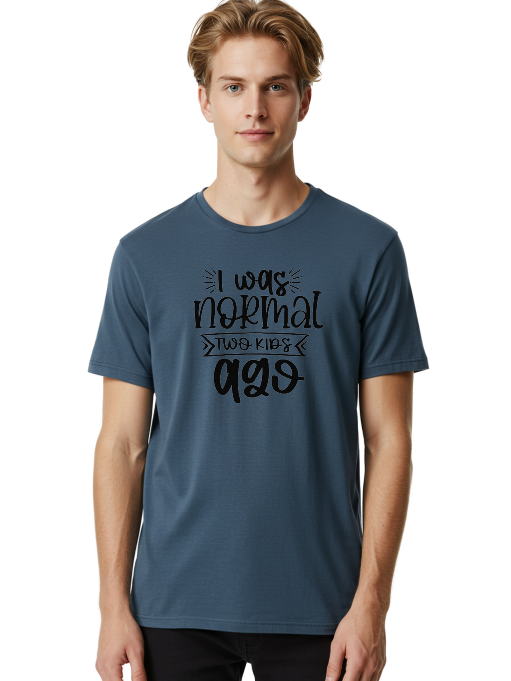 I-Was-Normal-Two-Kids-Ago Men'S Graphic Tee, 100% Cotton, Comfortable Casual Summer Wear, Machine Washable, Funny Quote, Mom Humor, Parenting Joke, Humorous Saying, Playful Message, Sarcastic Quote, Mom Life, Motherhood, Witty Phrase, Aad425