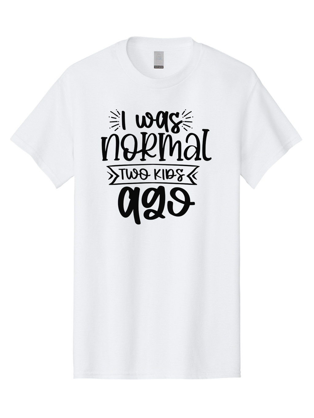 I-Was-Normal-Two-Kids-Ago Men'S Graphic Tee, 100% Cotton, Comfortable Casual Summer Wear, Machine Washable, Funny Quote, Mom Humor, Parenting Joke, Humorous Saying, Playful Message, Sarcastic Quote, Mom Life, Motherhood, Witty Phrase, Aad425