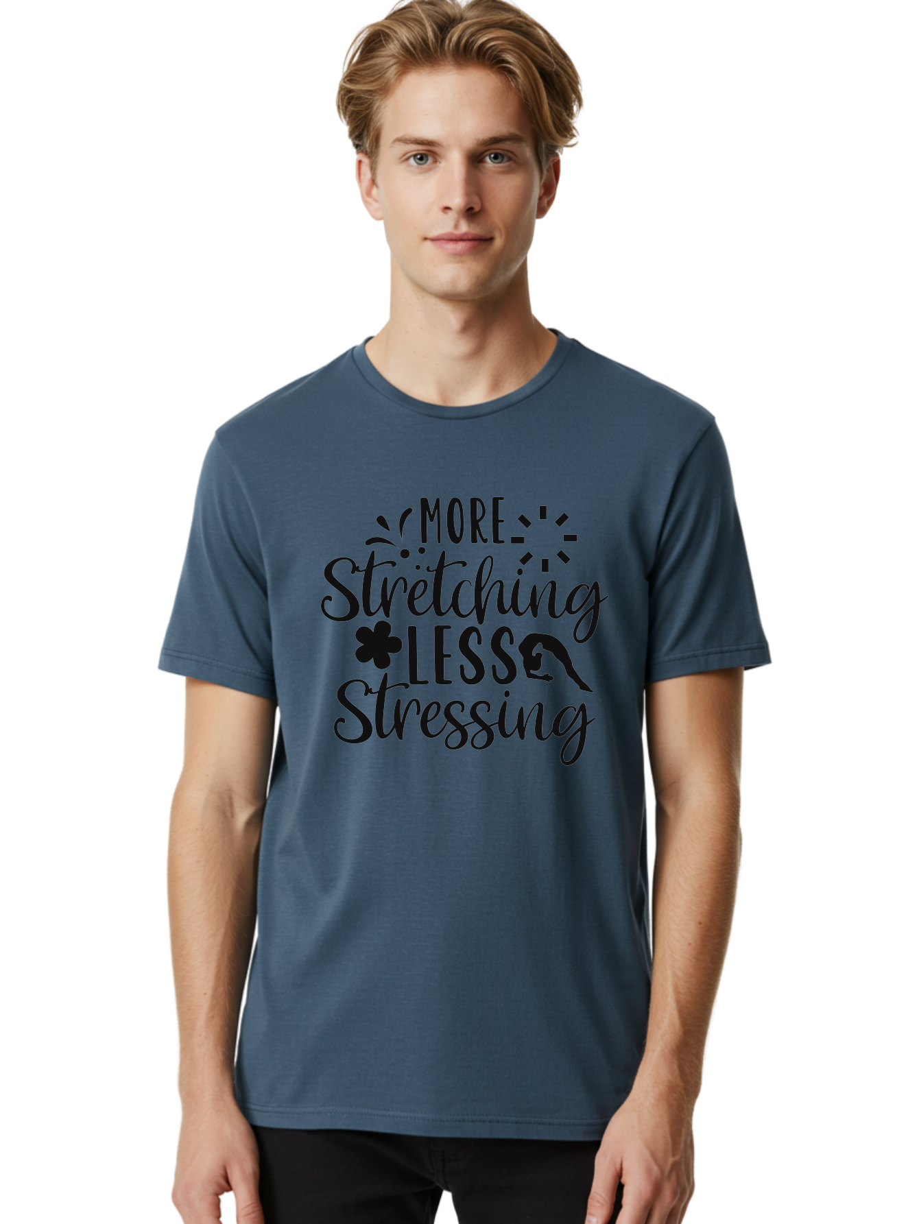 More-Stretching-Less-Stressing Men'S Graphic Tee, 100% Cotton, Comfortable Casual Summer Wear, Machine Washable, Motivational Quote, Yoga Inspiration, Mindfulness Mantra, Stress Relief, Wellness Affirmation, Fitness Motivation, Aad445