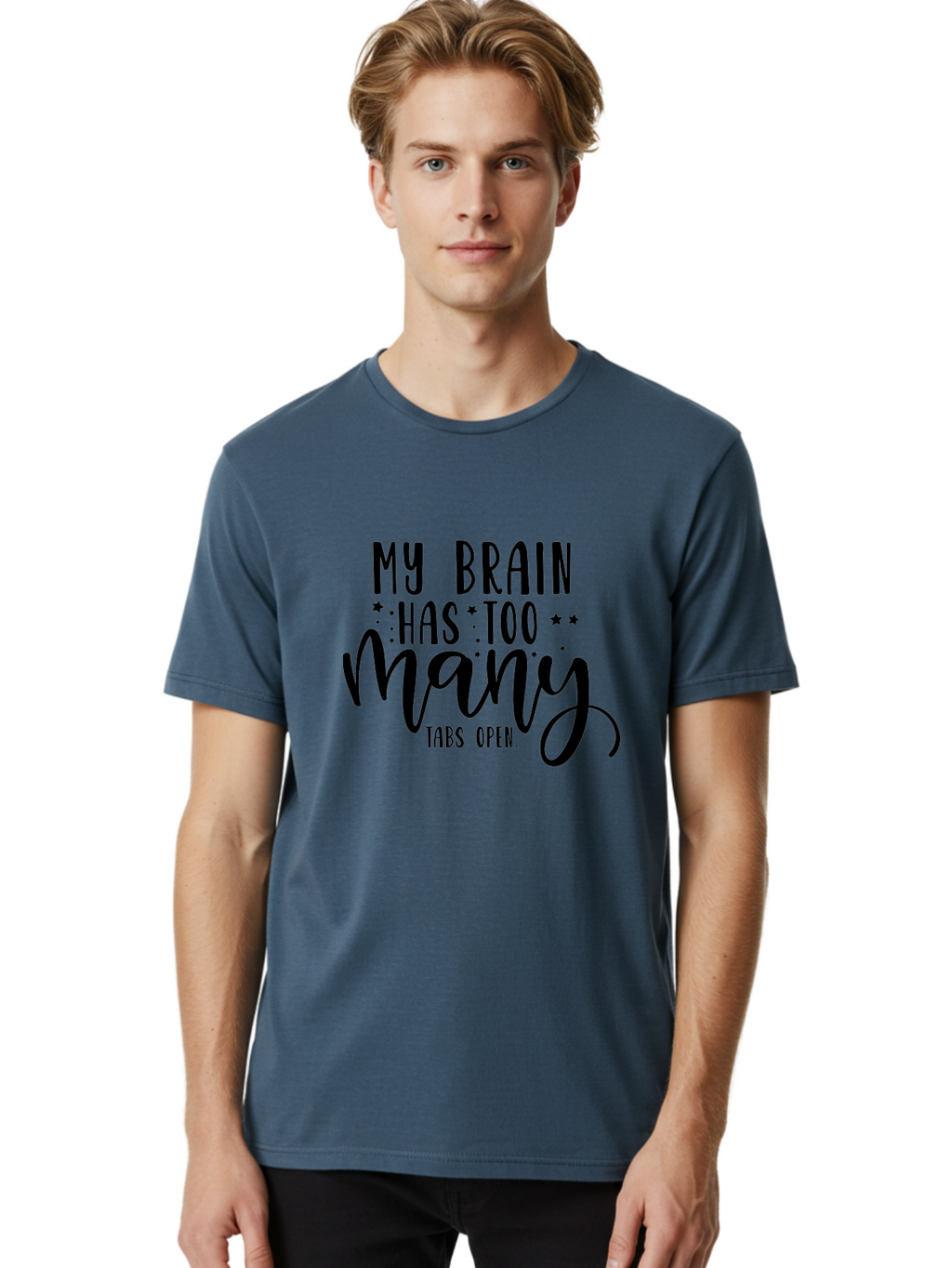 My-Brain-Has-Too-Many-Tabs-Open Men'S Graphic Tee, 100% Cotton, Comfortable Casual Summer Wear, Machine Washable, Funny Quote, Humorous Saying, Relatable Phrase, Brain Overload, Too Many Tabs Open, Mental Multitasking, Quirky Humor, Aad449