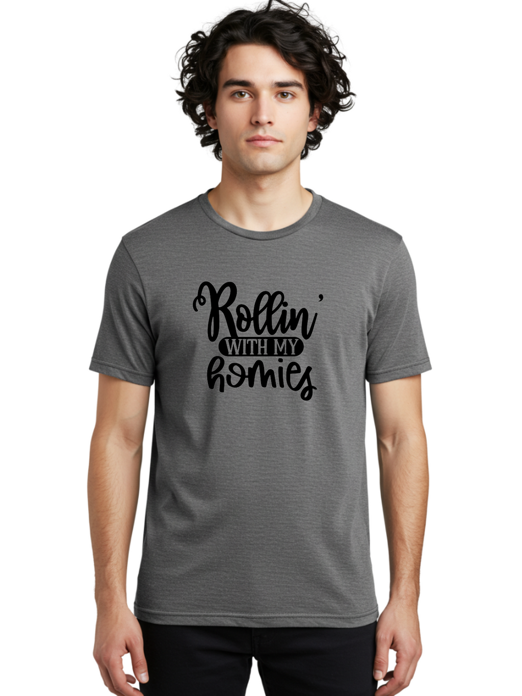 Rollin-With-My-Homies Men'S Graphic Tee, 100% Cotton, Comfortable Casual Summer Wear, Machine Washable, Rollin' With My Homies, Friendship, Loyalty, Homies, Friendship Goals, Squad, Cool Quotes, Trendy Phrases, Friendship Quotes Aad474
