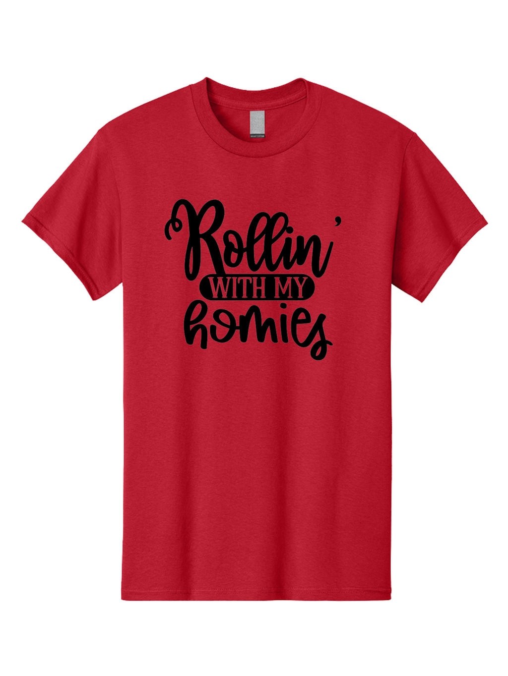 Rollin-With-My-Homies Men'S Graphic Tee, 100% Cotton, Comfortable Casual Summer Wear, Machine Washable, Rollin' With My Homies, Friendship, Loyalty, Homies, Friendship Goals, Squad, Cool Quotes, Trendy Phrases, Friendship Quotes Aad474