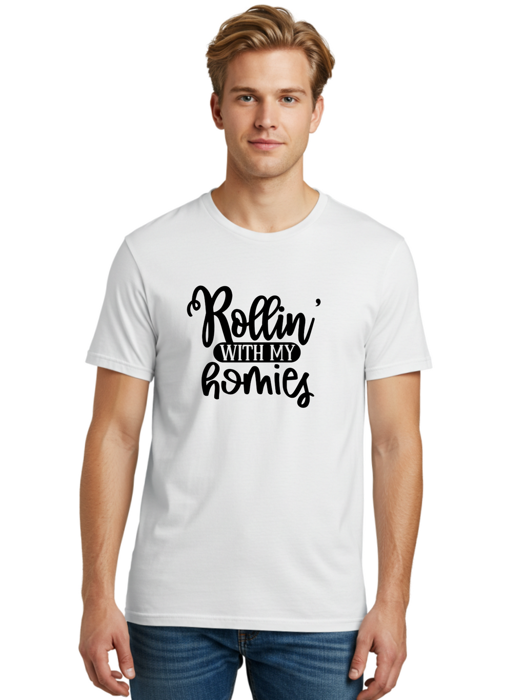 Rollin-With-My-Homies Men'S Graphic Tee, 100% Cotton, Comfortable Casual Summer Wear, Machine Washable, Rollin' With My Homies, Friendship, Loyalty, Homies, Friendship Goals, Squad, Cool Quotes, Trendy Phrases, Friendship Quotes Aad474