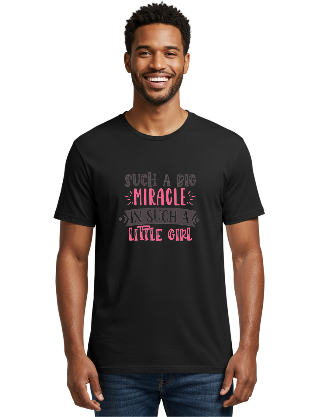 Such-A-Big-Miracle-In-Such-A-Little-Girl Men'S Graphic Tee, 100% Cotton, Comfortable Casual Summer Wear, Machine Washable, Inspirational Quote, Motivational Phrase, Little Girl, Miracle, Positive Vibes, Typography Design, Inspirational Text, Aad485
