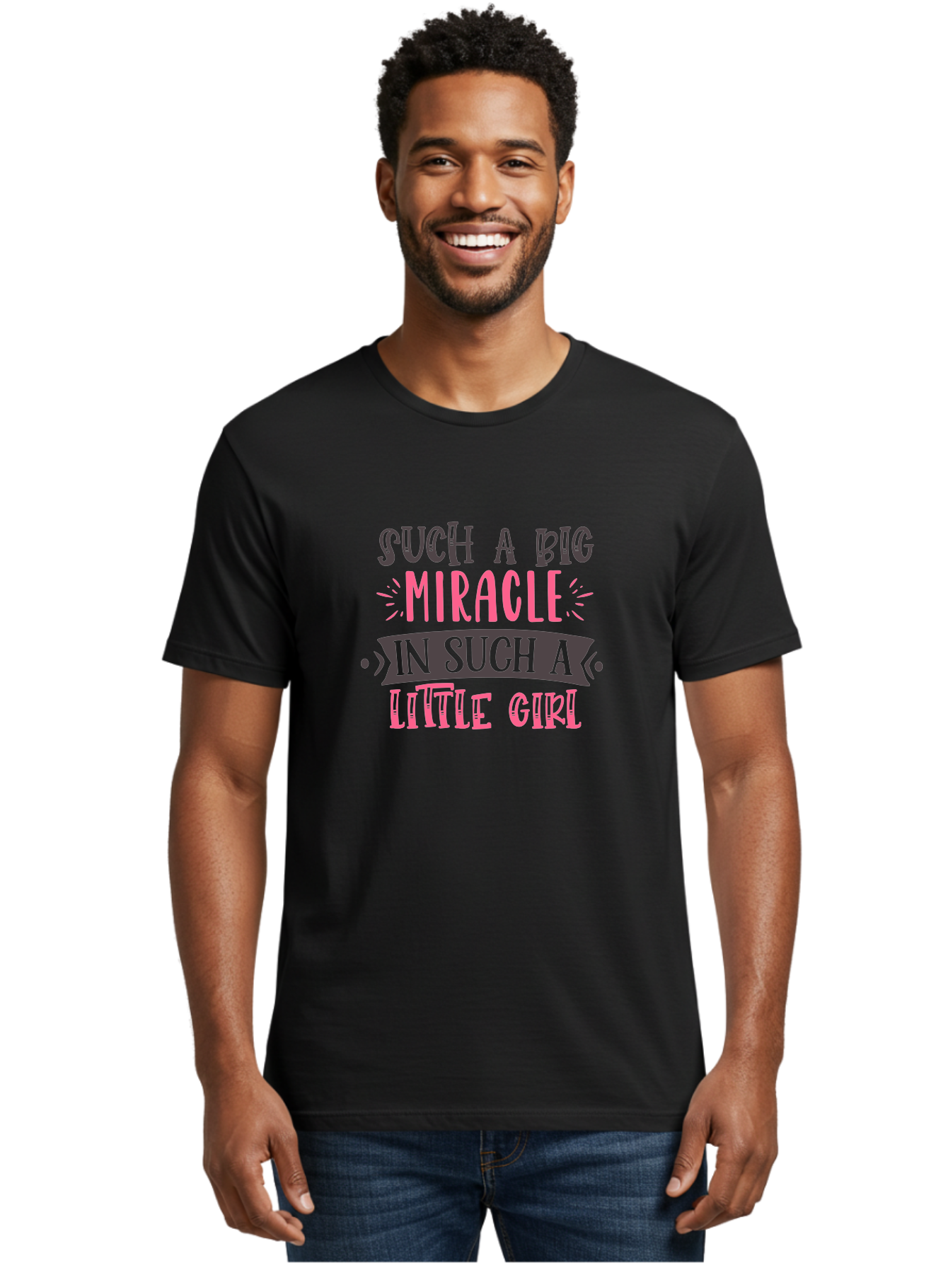 Such-A-Big-Miracle-In-Such-A-Little-Girl Men'S Graphic Tee, 100% Cotton, Comfortable Casual Summer Wear, Machine Washable, Inspirational Quote, Motivational Phrase, Little Girl, Miracle, Positive Vibes, Typography Design, Inspirational Text, Aad485