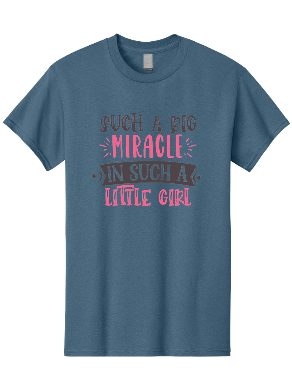 Such-A-Big-Miracle-In-Such-A-Little-Girl Men'S Graphic Tee, 100% Cotton, Comfortable Casual Summer Wear, Machine Washable, Inspirational Quote, Motivational Phrase, Little Girl, Miracle, Positive Vibes, Typography Design, Inspirational Text, Aad485