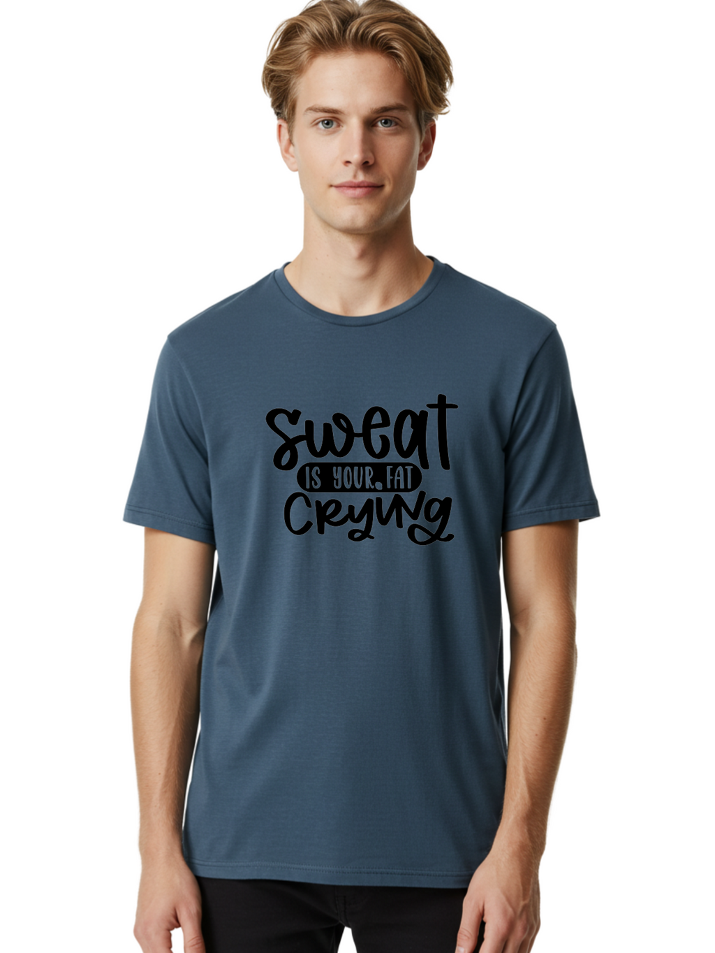 Sweat-Is-Your-Fat-Crying Men'S Graphic Tee, 100% Cotton, Comfortable Casual Summer Wear, Machine Washable, Motivational Quote, Fitness Inspiration, Weight Loss Motivation, Gym Motivation, Workout Inspiration, Healthy Lifestyle, Fitness Quote Aad489