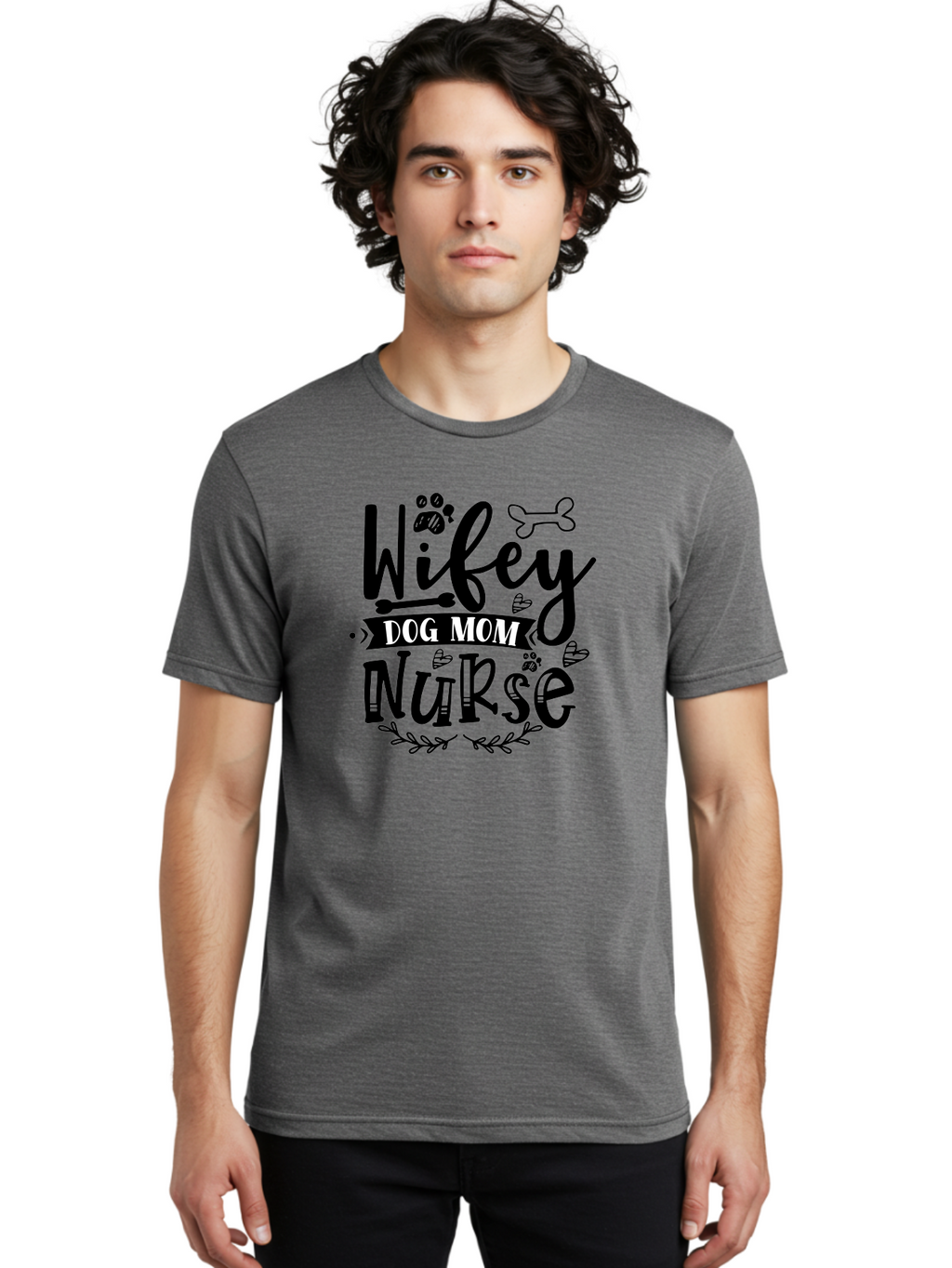 Wifey-Dog-Mom-Nurse Men'S Graphic Tee, 100% Cotton, Comfortable Casual Summer Wear, Machine Washable, Nurse Quote, Dog Mom Quote, Wifey Quote, Dog Lover Gift, Nurse Appreciation, Dog Mom, Wifey, Nurse, Medical Profession, Pet Lover, Aad503