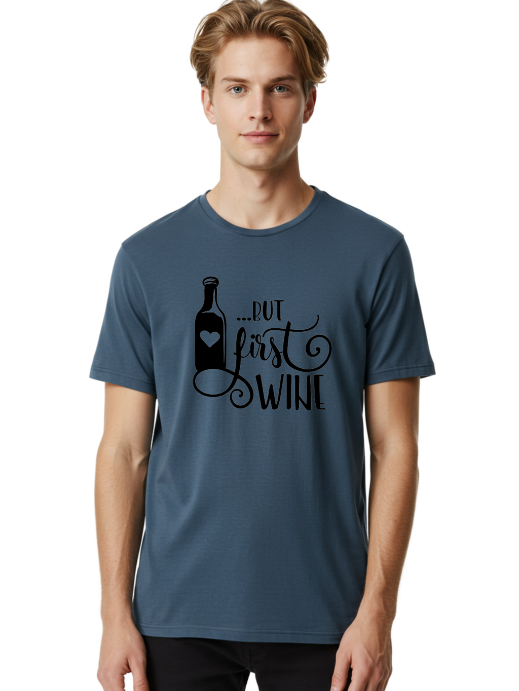 But-First-Wine Men'S Graphic Tee, 100% Cotton, Comfortable Casual Summer Wear, Machine Washable, Wine Bottle With Heart, Wine Lovers, Wine Quotes, Funny Quotes About Wine, Wine Sayings, Wine Time, Wine O'Clock, Relaxed Vibes Aad971