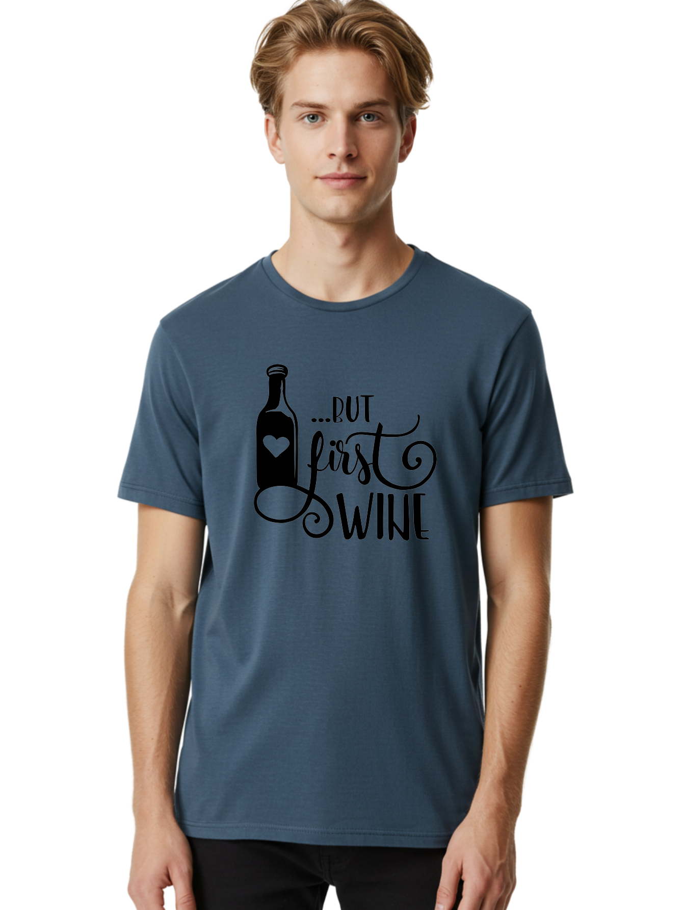 But-First-Wine Men'S Graphic Tee, 100% Cotton, Comfortable Casual Summer Wear, Machine Washable, Wine Bottle With Heart, Wine Lovers, Wine Quotes, Funny Quotes About Wine, Wine Sayings, Wine Time, Wine O'Clock, Relaxed Vibes Aad971