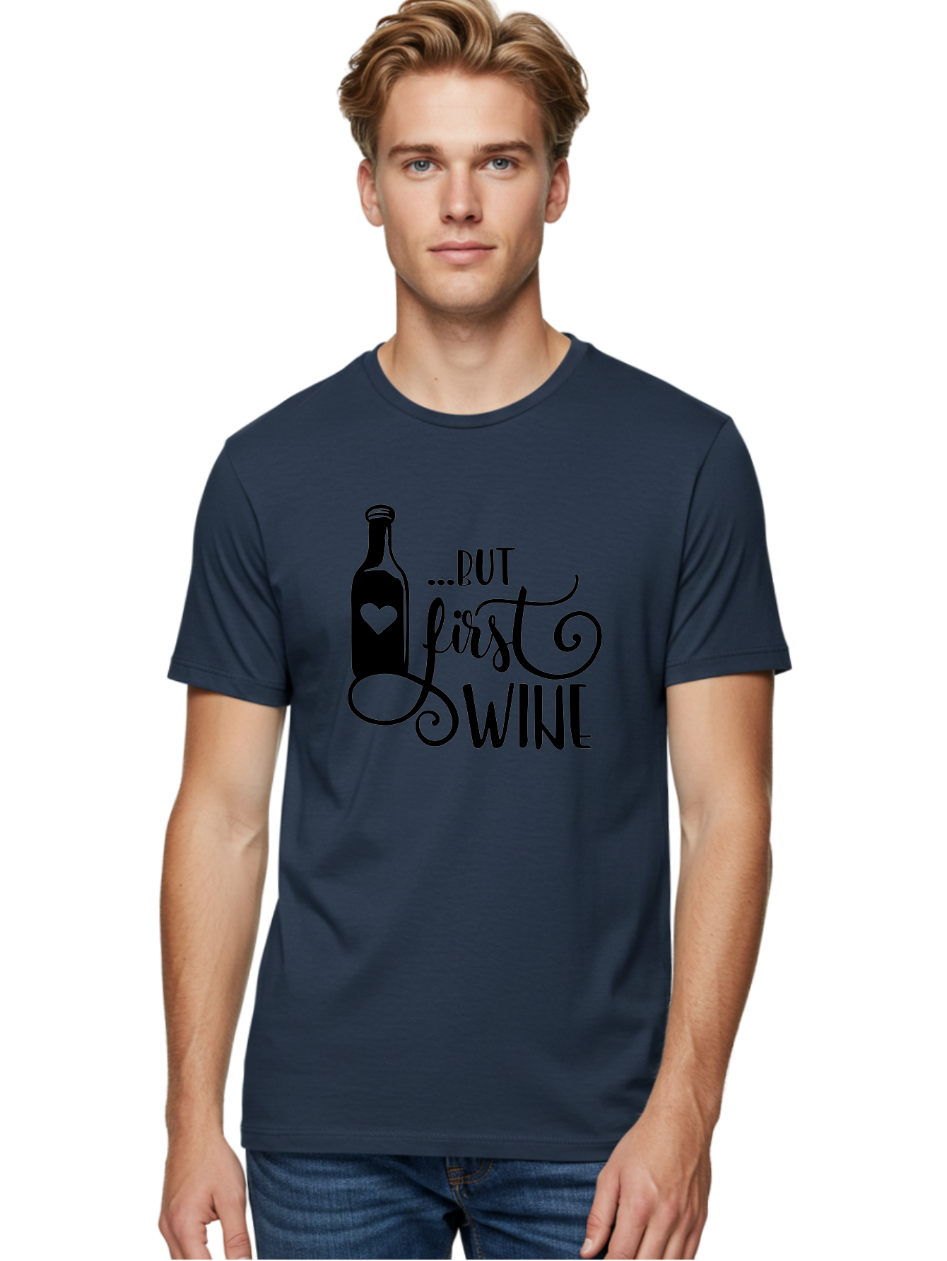 But-First-Wine Men'S Graphic Tee, 100% Cotton, Comfortable Casual Summer Wear, Machine Washable, Wine Bottle With Heart, Wine Lovers, Wine Quotes, Funny Quotes About Wine, Wine Sayings, Wine Time, Wine O'Clock, Relaxed Vibes Aad971