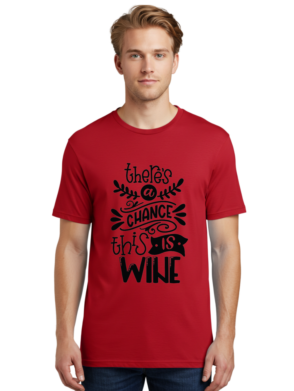 There-S-A-Chance-This-Is-Wine Men'S Graphic Tee, 100% Cotton, Comfortable Casual Summer Wear, Machine Washable, Wine Pun, Funny Quote, Chance This Is Wine, Witty Saying, Humorous Phrase, Wine Humor, Clever Joke, Laugh Out Loud Aad985