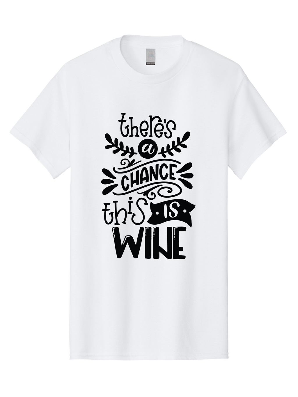 There-S-A-Chance-This-Is-Wine Men'S Graphic Tee, 100% Cotton, Comfortable Casual Summer Wear, Machine Washable, Wine Pun, Funny Quote, Chance This Is Wine, Witty Saying, Humorous Phrase, Wine Humor, Clever Joke, Laugh Out Loud Aad985