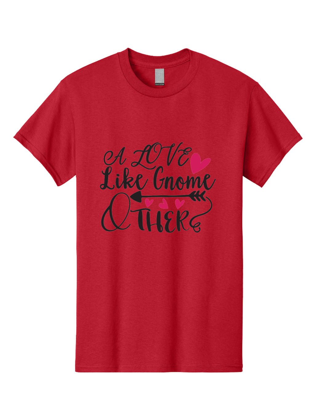 A Love Like Gnome Other Men'S Graphic Tee, 100% Cotton, Comfortable Casual Summer Wear, Machine Washable, Love Quote, Gnome Love, Quirky Phrase, Heartwarming Message, Playful Typography, Cute Design, Whimsical Hearts, Arrow Symbol Aae090
