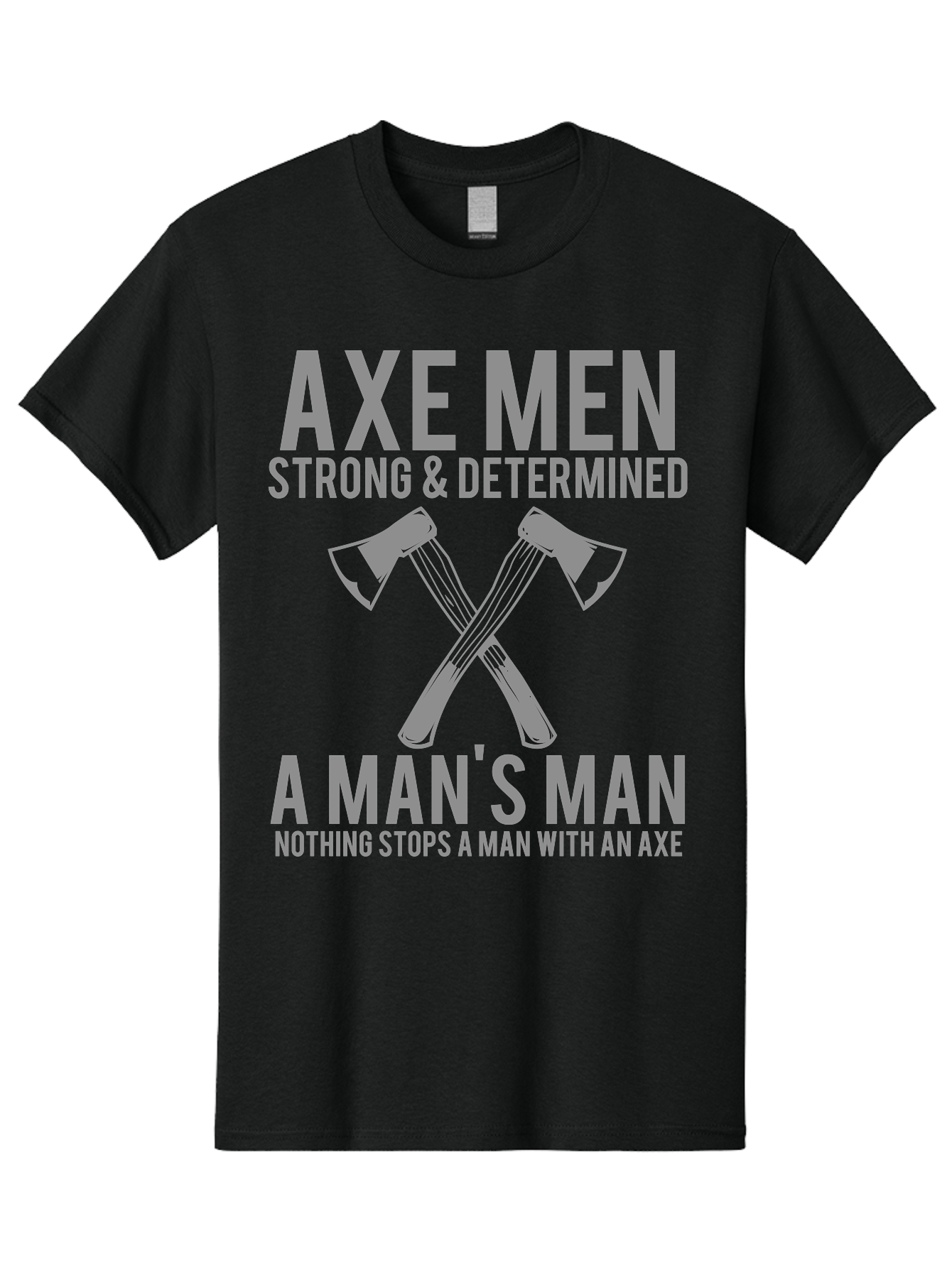 Axe Man Men'S Graphic Tee, 100% Cotton, Comfortable Casual Summer Wear, Machine Washable, Axe Men, Strong And Determined, Crossed Axes, Man'S Man, Nothing Stops A Man With An Axe, Lumberjack Culture, Woodsman Pride Aae121