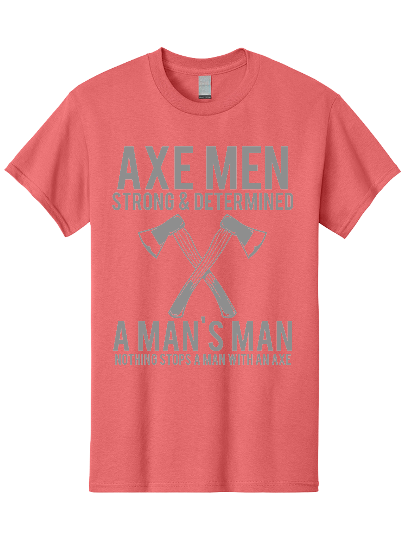 Axe Man Men'S Graphic Tee, 100% Cotton, Comfortable Casual Summer Wear, Machine Washable, Axe Men, Strong And Determined, Crossed Axes, Man'S Man, Nothing Stops A Man With An Axe, Lumberjack Culture, Woodsman Pride Aae121