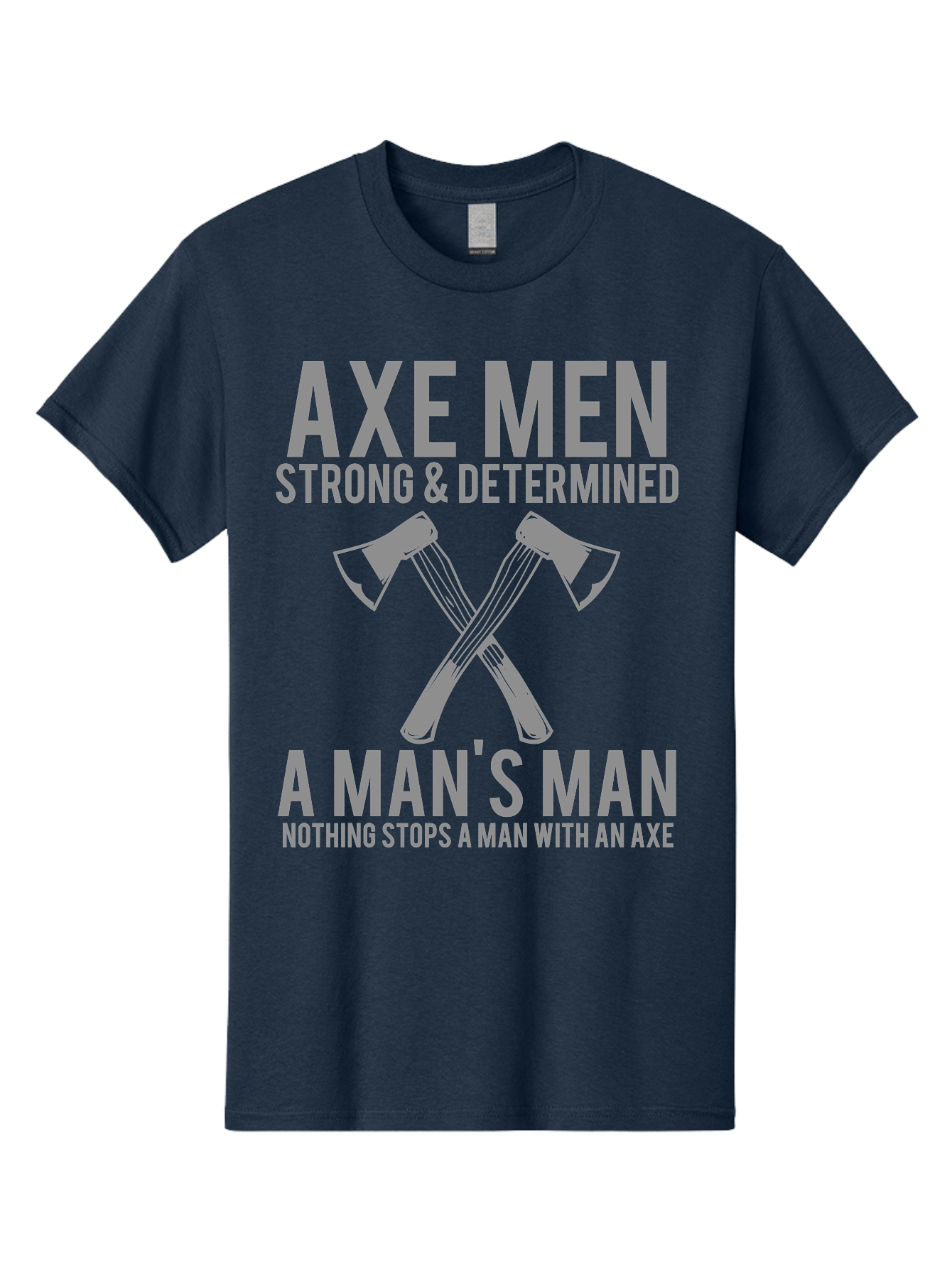 Axe Man Men'S Graphic Tee, 100% Cotton, Comfortable Casual Summer Wear, Machine Washable, Axe Men, Strong And Determined, Crossed Axes, Man'S Man, Nothing Stops A Man With An Axe, Lumberjack Culture, Woodsman Pride Aae121