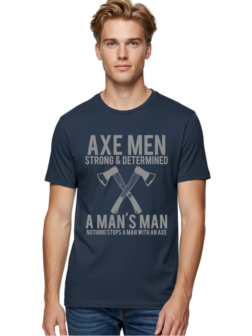 Axe Man Men'S Graphic Tee, 100% Cotton, Comfortable Casual Summer Wear, Machine Washable, Axe Men, Strong And Determined, Crossed Axes, Man'S Man, Nothing Stops A Man With An Axe, Lumberjack Culture, Woodsman Pride Aae121