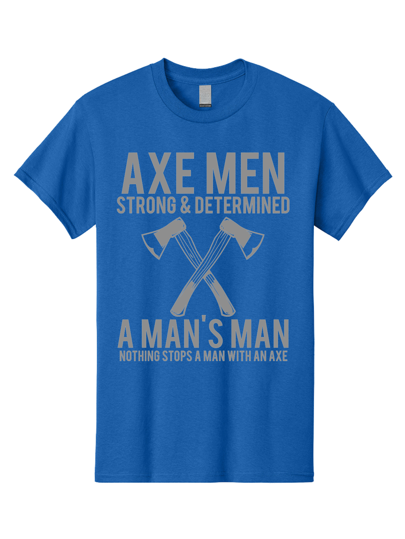 Axe Man Men'S Graphic Tee, 100% Cotton, Comfortable Casual Summer Wear, Machine Washable, Axe Men, Strong And Determined, Crossed Axes, Man'S Man, Nothing Stops A Man With An Axe, Lumberjack Culture, Woodsman Pride Aae121
