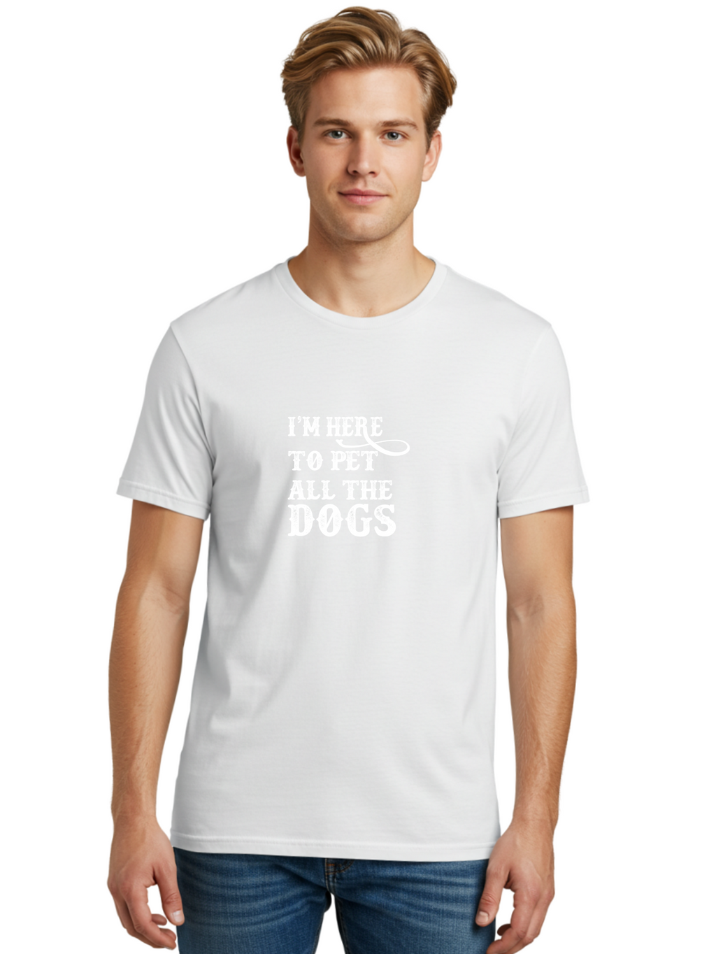 I_M Here To Pet Men'S Graphic Tee, 100% Cotton, Comfortable Casual Summer Wear, Machine Washable, Funny Dog Quote, Dog Lover Gift, Pet Lover, Dog Text, Dog Phrase, Dog Lover Humor, Pet All The Dogs Aae418