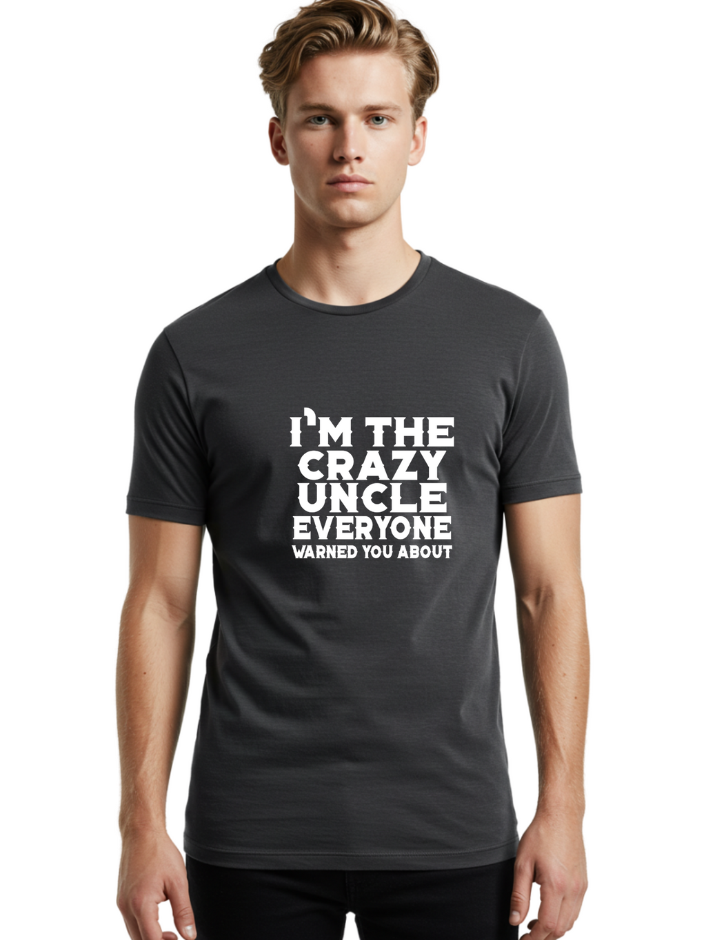 I_M The Crazy Uncle Men'S Graphic Tee, 100% Cotton, Comfortable Casual Summer Wear, Machine Washable, Funny Uncle Quote, Crazy Uncle Humor, Warned You About, Humorous Saying, Quirky Design, Playful Text, Amusing Phrase Aae420