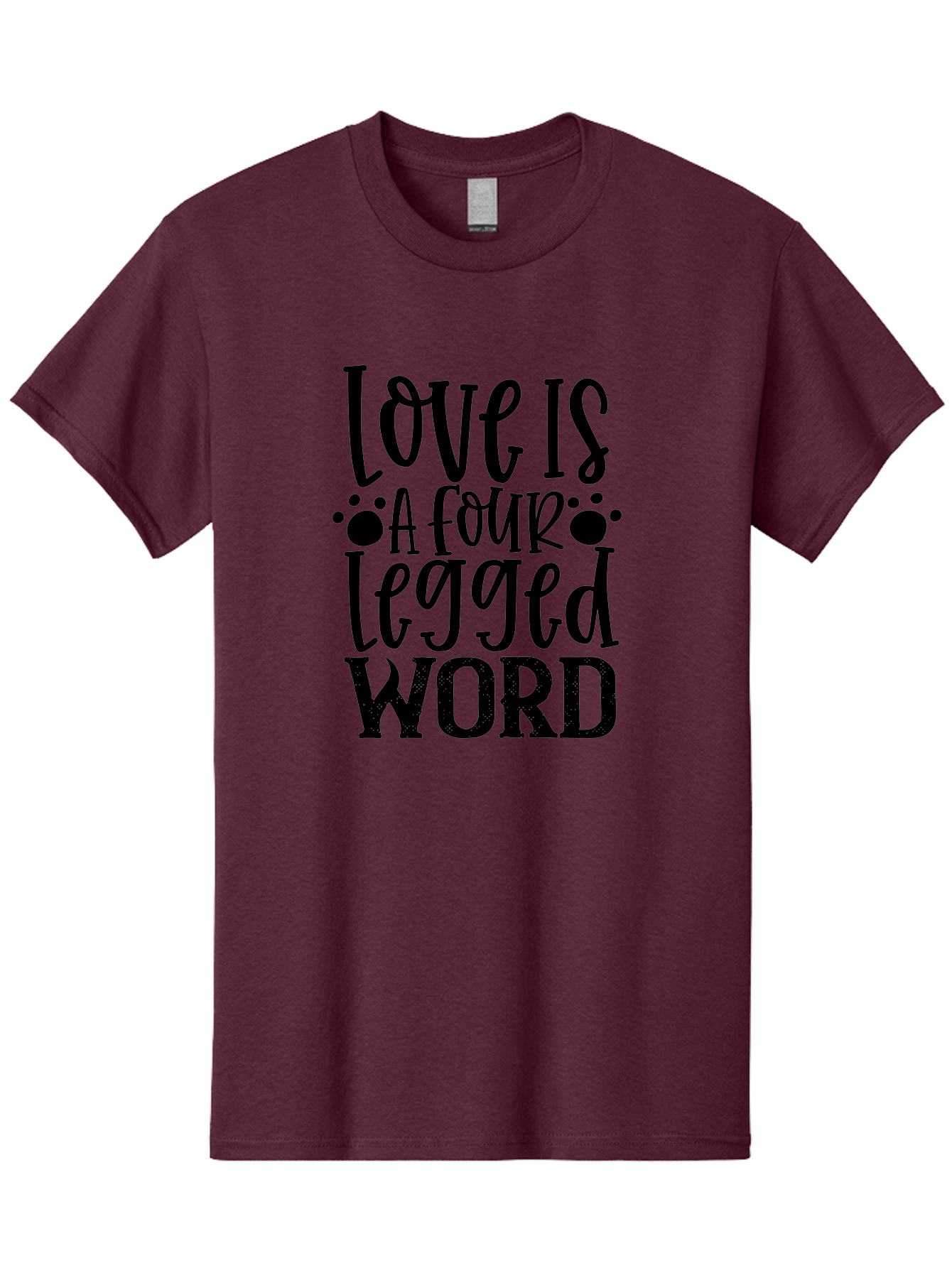 Love Is A Four Legged Word Men'S Graphic Tee, 100% Cotton, Comfortable Casual Summer Wear, Machine Washable, Dog Love Quotes, Pet Quotes, Animal Lovers, Funny Dog Quotes, Inspirational Quotes, Dog Quotes, Love Quotes, Paw Print, Pet Lovers Aae467