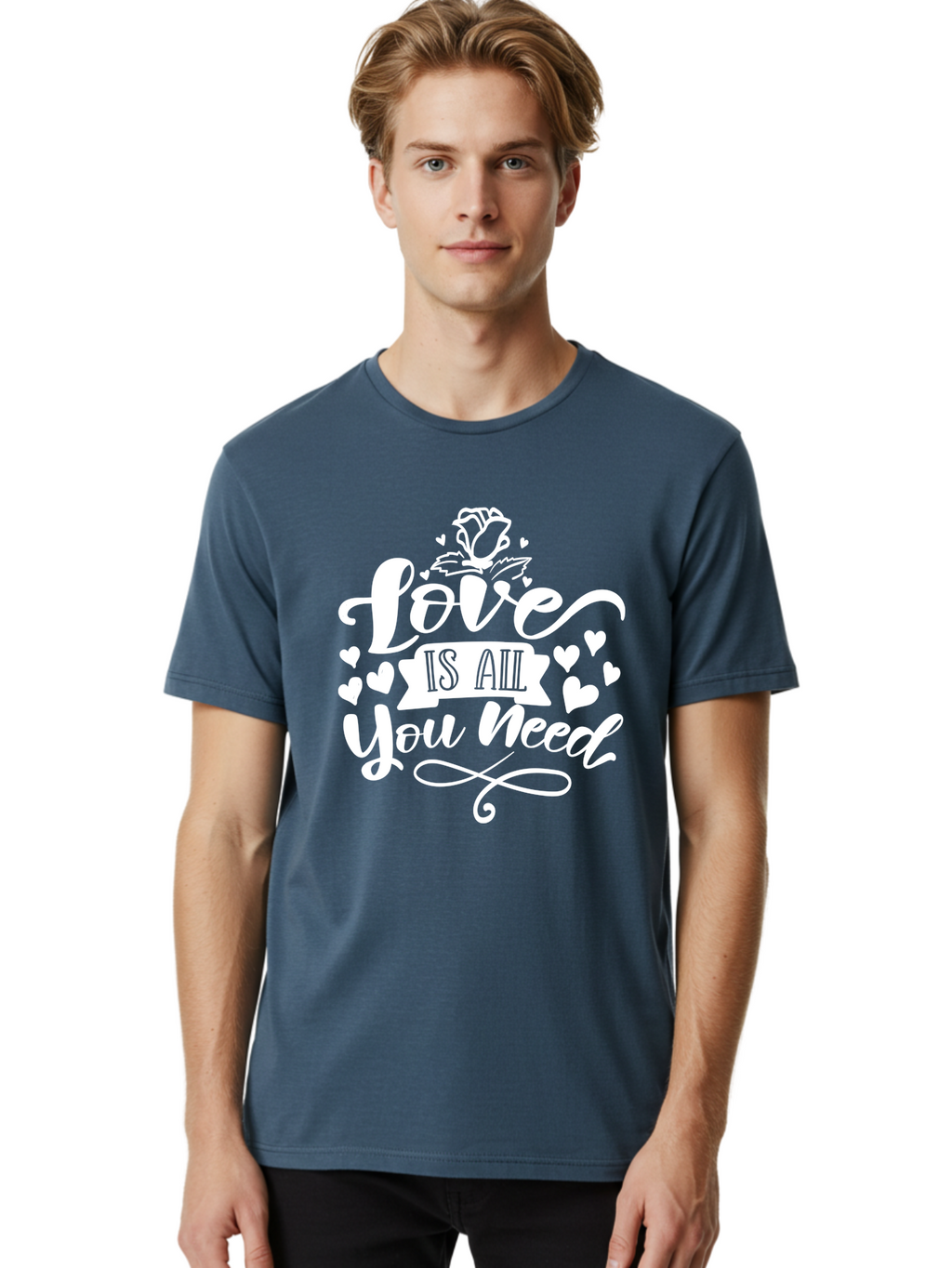 Love Is All You Need White Men'S Graphic Tee, 100% Cotton, Comfortable Casual Summer Wear, Machine Washable, Love Quote, Inspirational Quote, Motivational Quote, Typography, Hearts, Roses, Love Is All You Need, Inspirational Message, Aae468