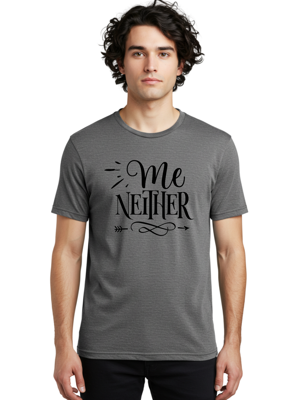 Me Neither Men'S Graphic Tee, 100% Cotton, Comfortable Casual Summer Wear, Machine Washable, Me Neither, Typography, Motivational Quote, Black Text, Arrow Design, Swirly Pattern, Elegant Font, Graphic Design Aae497