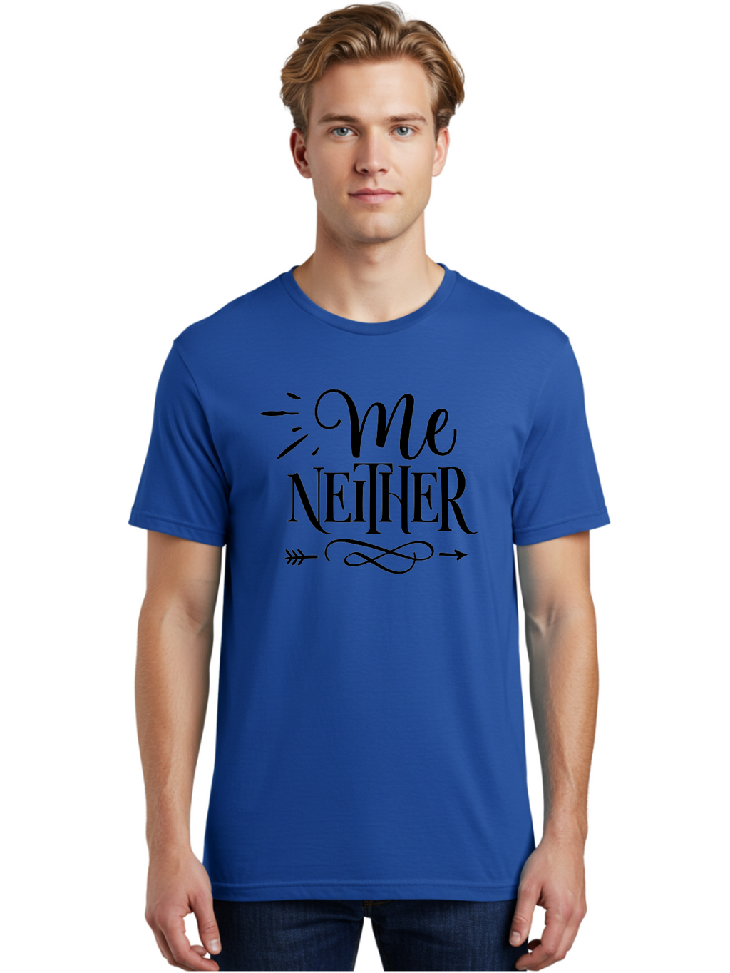 Me Neither Men'S Graphic Tee, 100% Cotton, Comfortable Casual Summer Wear, Machine Washable, Me Neither, Typography, Motivational Quote, Black Text, Arrow Design, Swirly Pattern, Elegant Font, Graphic Design Aae497