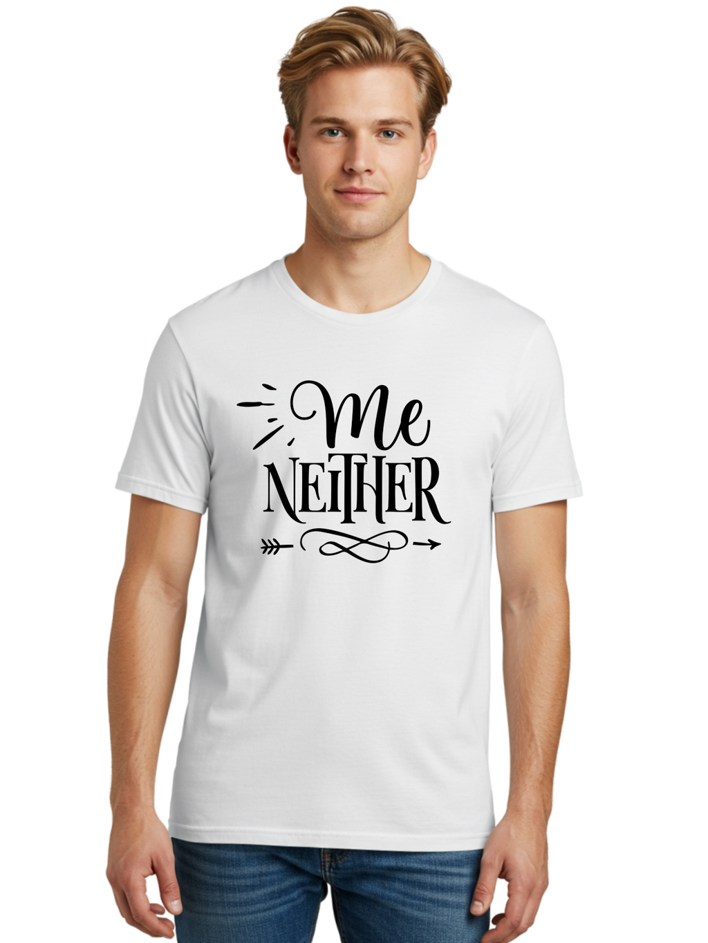 Me Neither Men'S Graphic Tee, 100% Cotton, Comfortable Casual Summer Wear, Machine Washable, Me Neither, Typography, Motivational Quote, Black Text, Arrow Design, Swirly Pattern, Elegant Font, Graphic Design Aae497