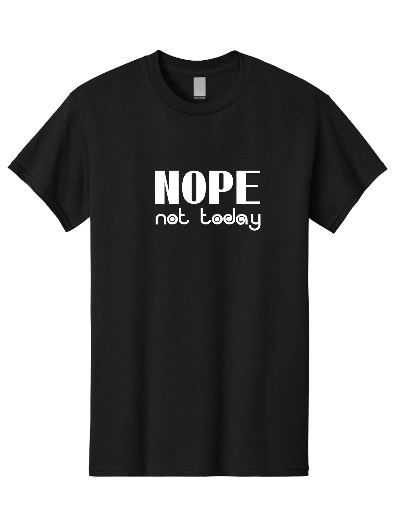 Nope Not Today Men'S Graphic Tee, 100% Cotton, Comfortable Casual Summer Wear, Machine Washable, Nope Not Today, Funny Quote, Humorous Saying, Refusal Phrase, Sassy Expression, Bold Text, Playful Font, Witty Remark, Modern Design Aae540