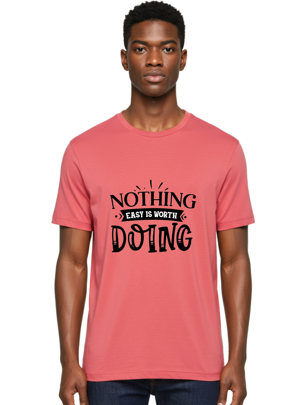 Nothing Easy Is Worth Doing Men'S Graphic Tee, 100% Cotton, Comfortable Casual Summer Wear, Machine Washable, Motivational Quote, Inspirational Saying, Nothing Easy Is Worth Doing, Success Mindset, Motivational Poster, Positive Affirmation, Aae543