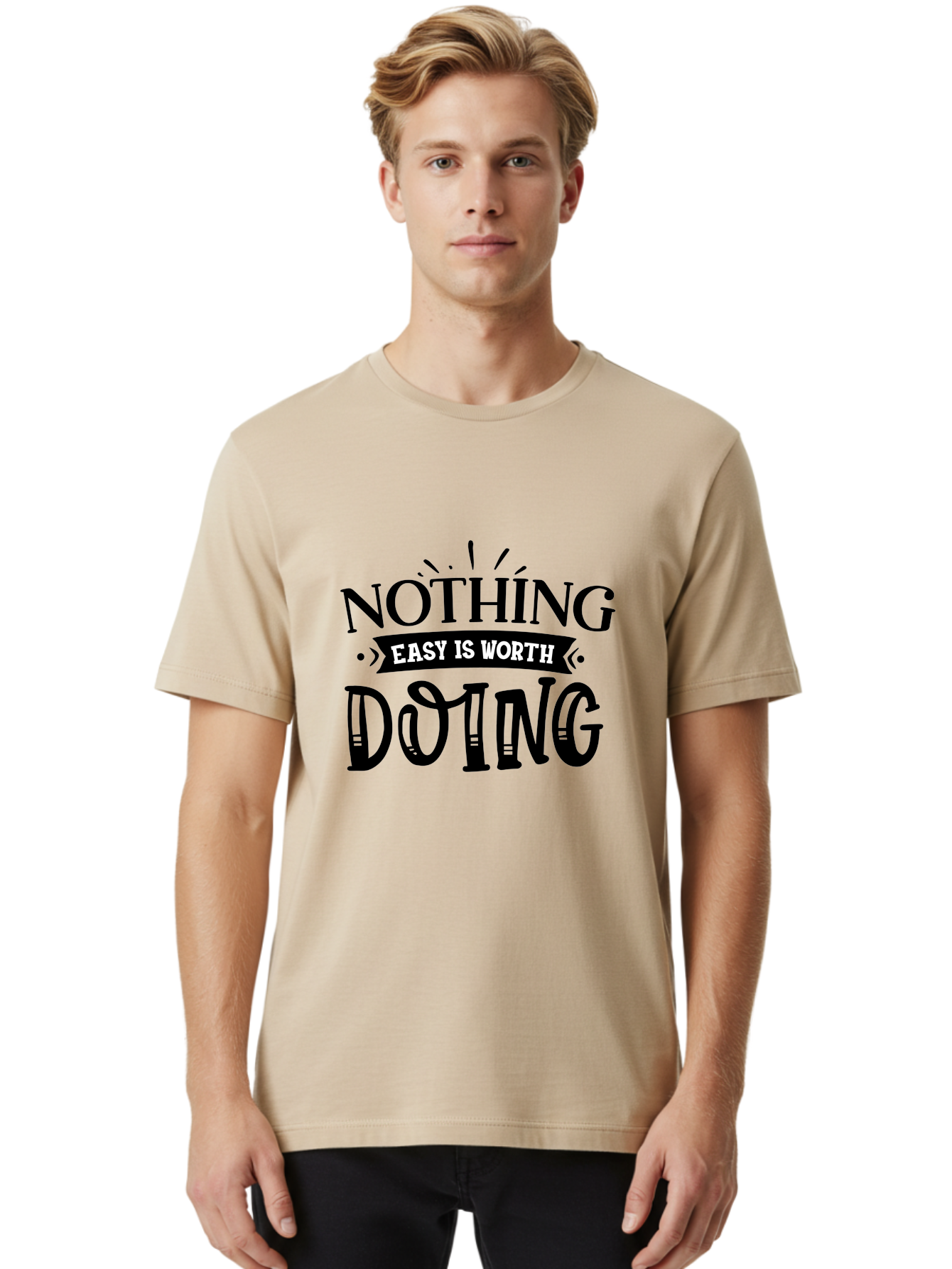 Nothing Easy Is Worth Doing Men'S Graphic Tee, 100% Cotton, Comfortable Casual Summer Wear, Machine Washable, Motivational Quote, Inspirational Saying, Nothing Easy Is Worth Doing, Success Mindset, Motivational Poster, Positive Affirmation, Aae543
